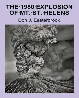 La erupción del Monte Santa Helena en 1980 - The 1980 Eruption of Mt. St. Helens