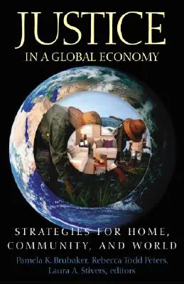 Justicia en una economía global: Estrategias para el hogar, la comunidad y el mundo - Justice in a Global Economy: Strategies for Home, Community, and World