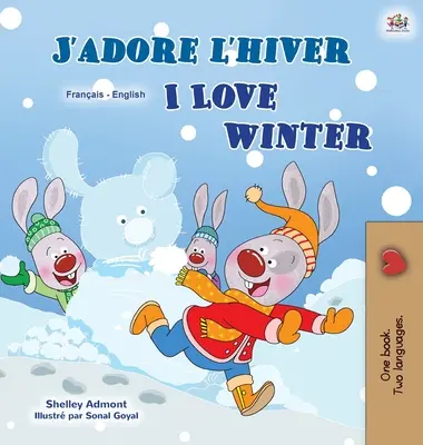 I Love Winter (Libro Infantil Bilingüe Francés-Inglés) - I Love Winter (French English Bilingual Children's Book)