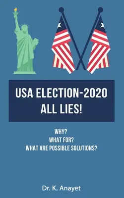 Elecciones EE.UU.-2020 ¡Todo mentira! - USA Election-2020 All Lies!