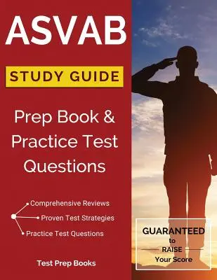 Guía de Estudio ASVAB: Prep Book & Practice Test Questions - ASVAB Study Guide: Prep Book & Practice Test Questions