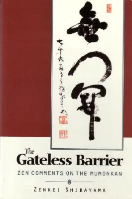 Barrera sin puerta: Comentarios zen sobre el Mumonkan - Gateless Barrier: Zen Comments on the Mumonkan