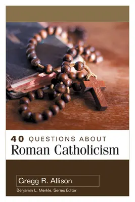 40 preguntas sobre el catolicismo romano - 40 Questions about Roman Catholicism