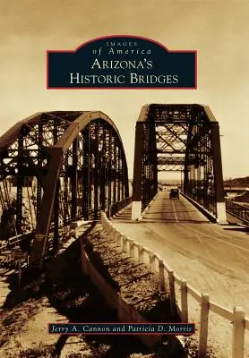 Puentes históricos de Arizona - Arizona's Historic Bridges