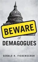 Cuidado con los demagogos - Beware of Demagogues