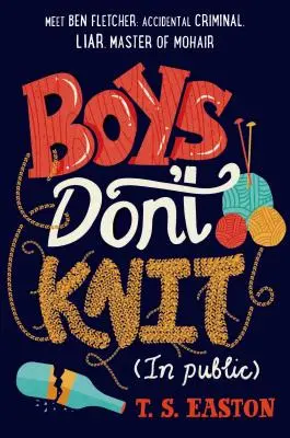 Los chicos no tejen (en público) - Boys Don't Knit (in Public)