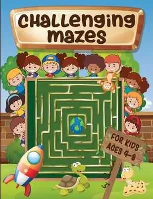 Laberintos desafiantes para niños de 4 a 8 años: Libro de actividades de laberintos 4-6, 6-8 - Rompecabezas de flexión cerebral - Challenging mazes for kids ages 4-8: Maze Activity Book 4-6, 6-8 - Brain bending puzzles