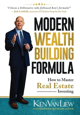 Fórmula moderna para crear riqueza: Cómo dominar la inversión inmobiliaria - Modern Wealth Building Formula: How to Master Real Estate Investing