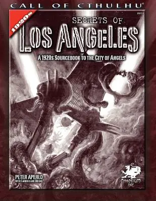 Secretos de Los Ángeles: A 1920s Sourcebook to the City of Angels - Secrets of Los Angeles: A 1920s Sourcebook to the City of Angels