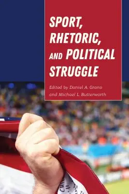 Deporte, retórica y lucha política - Sport, Rhetoric, and Political Struggle