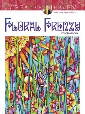 Libro para colorear Creative Haven Floral Frenzy - Creative Haven Floral Frenzy Coloring Book
