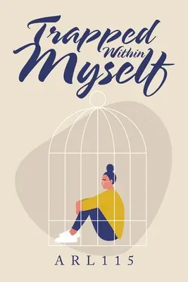 Atrapado en mí mismo - Trapped Within Myself