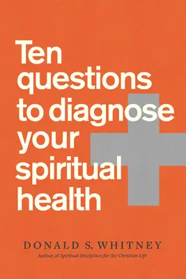 Diez preguntas para diagnosticar tu salud espiritual - Ten Questions to Diagnose Your Spiritual Health