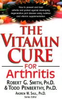 La cura vitamínica de la artritis - The Vitamin Cure for Arthritis