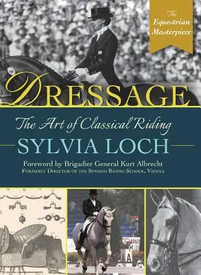 Doma Clásica: El arte de la equitación clásica - Dressage: The Art of Classical Riding