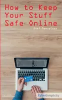 Cómo mantener tus cosas seguras en Internet - How to Keep Your Stuff Safe Online