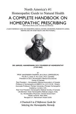 La guía homeopática nº 1 de Norteamérica para la salud natural: Un completo manual de prescripción homeopática - North America's #1 Homeopathic Guide to Natural Health: A Complete Handbook on Homeopathic Prescribing