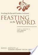 El banquete de la Palabra: Año A, Volumen 2: De Cuaresma a Pascua - Feasting on the Word: Year A, Volume 2: Lent Through Eastertide