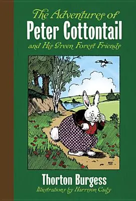 Las aventuras de Peter Cottontail y sus amigos del bosque verde - The Adventures of Peter Cottontail and His Green Forest Friends