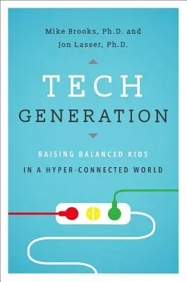 Generación tecnológica: Cómo criar niños equilibrados en un mundo hiperconectado - Tech Generation: Raising Balanced Kids in a Hyper-Connected World