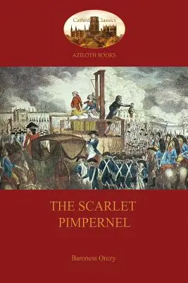 La Pimpinela Escarlata (Aziloth Books) - The Scarlet Pimpernel (Aziloth Books)