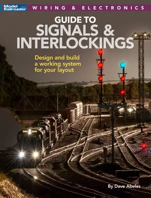 Señales y enclavamientos para su maqueta de trenes - Signals and Interlockings for Your Model Railroad