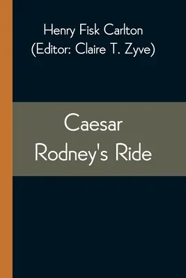 La cabalgata de César Rodney - Caesar Rodney's Ride