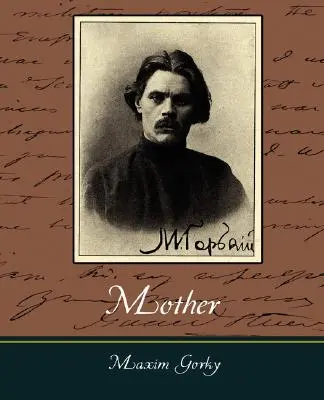 Madre - Máximo Gorki - Mother - Maxim Gorky