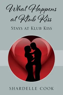 Lo que pasa en el Klub Kiss: se queda en el Klub Kiss - What Happens at Klub Kiss: Stays at Klub Kiss