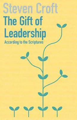 El don del liderazgo - The Gift of Leadership