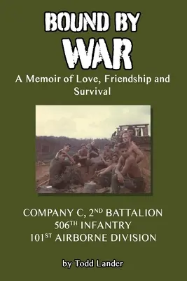 Bound by War: Memorias de amor, amistad y supervivencia - Bound by War: A Memoir of Love, Friendship and Survival