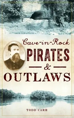 Cave-In-Rock Piratas y forajidos - Cave-In-Rock Pirates and Outlaws