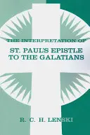 La interpretación de la epístola de San Pablo a los Gálatas - The Interpretation of St. Paul's Epistle to the Galatians