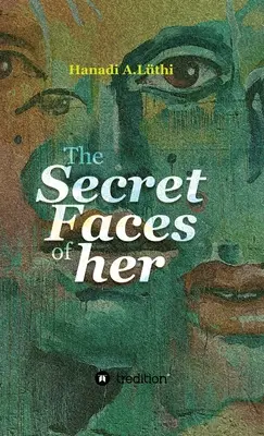 Las caras secretas de su - The secret faces of her