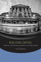Realizing Capital: Economías financieras y psíquicas en la forma victoriana - Realizing Capital: Financial and Psychic Economies in Victorian Form