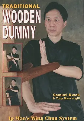 Maniquí Tradicional de Madera: Ips Man Wing Chun System - Traditional Wooden Dummy: Ips Man Wing Chun System