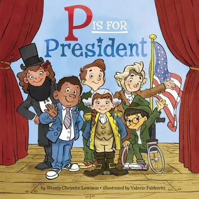 P de Presidente - P Is for President