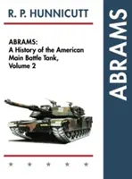 Abrams: Historia del carro de combate estadounidense, vol. 2 - Abrams: A History of the American Main Battle Tank, Vol. 2