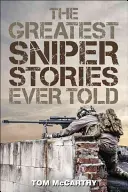 Las mejores historias jamás contadas sobre francotiradores - The Greatest Sniper Stories Ever Told