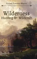 Caza y artesanía silvestres - Wilderness Hunting and Wildcraft