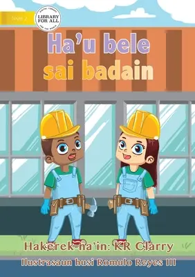 Puedo ser constructor - Ha'u bele sai badain - I Can Be A Builder - Ha'u bele sai badain