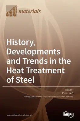 Historia, evolución y tendencias del tratamiento térmico del acero - History, Developments and Trends in the Heat Treatment of Steel