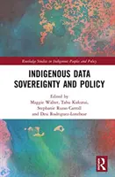 Soberanía y política de datos indígenas - Indigenous Data Sovereignty and Policy