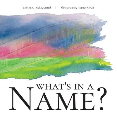 ¿Qué hay en un nombre? - What's In A Name?