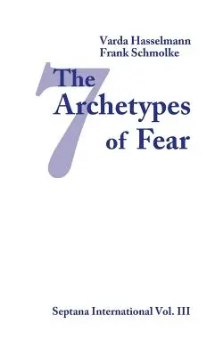 Los siete arquetipos del miedo - The Seven Archetypes of Fear