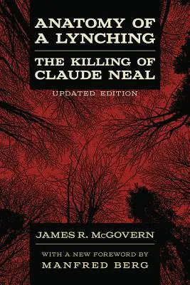 Anatomía de un linchamiento: el asesinato de Claude Neal - Anatomy of a Lynching: The Killing of Claude Neal