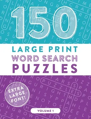 150 Sopas de letras grandes: Juegos de palabras fáciles de leer para ejercitar tu cerebro (Volumen 1) - 150 Large Print Word Search Puzzles: Easy-to-Read Word Games to Exercise Your Brain (Volume 1)