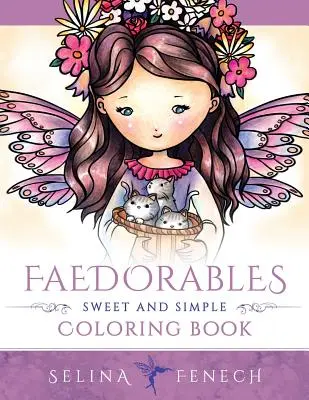 Faedorables - Dulce y Sencillo Libro para Colorear - Faedorables - Sweet and Simple Coloring Book