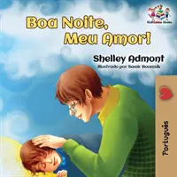 ¡Buenas Noches, Amor Mío! (Libro infantil en portugués brasileño) Libro en portugués para niños - Goodnight, My Love! (Brazilian Portuguese Children's Book): Portuguese book for kids