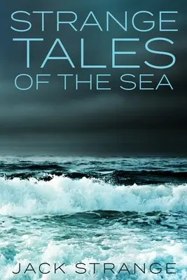 Cuentos extraños del mar: Large Print Edition - Strange Tales Of The Sea: Large Print Edition